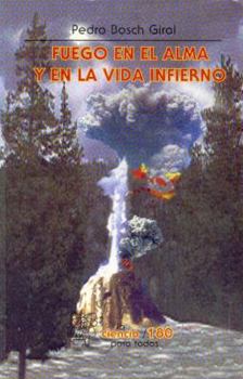 Paperback Fuego En El Alma y En La Vida Infierno [Spanish] Book