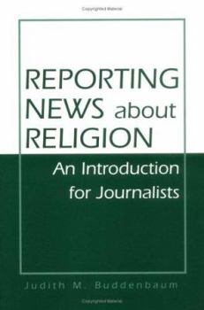 Paperback Reporting News about Religion: An Introduction for Journalists Book