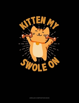 Paperback Kitten My Swole On: Unruled Composition Book