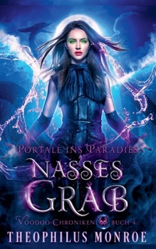 Nasses Grab (Voodoo-Chroniken) (German Edition)