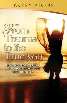 Paperback from trauma to true you Book