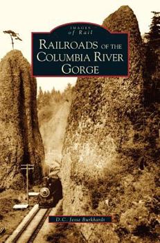 Hardcover Railroads of the Columbia River Gorge Book