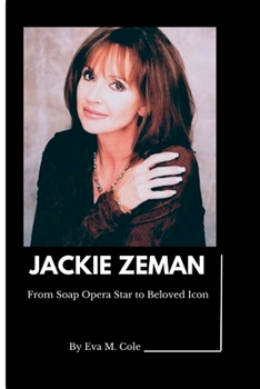 Paperback Jackie Zeman: From Soap Opera Star to Beloved Icon Book