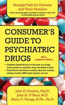 Mass Market Paperback Consumer's Guide to Psychiatric Drugs: Straight Talk for Patients and Their Families Book