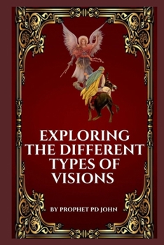 Exploring the Different Types of Visions