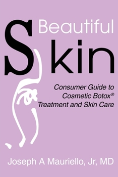 Paperback Beautiful Skin: Consumer Guide to Cosmetic Botox Book