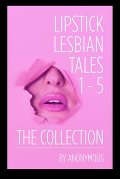 Paperback Lipstick Lesbian Tales: The Collection: (Volumes 1 -5) Book