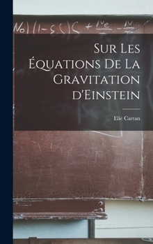 Hardcover Sur les équations de la gravitation d'Einstein [French] Book