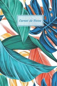 Carnet de Notes: Fantaisie, Avec des Fleurs - Taille facile à transporter - 124 pages lignées (French Edition)