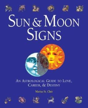 Hardcover Sun & Moon Signs: An Astrological Guide to Love, Career, & Destiny Book