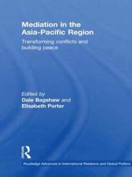 Hardcover Mediation in the Asia-Pacific Region: Transforming Conflicts and Building Peace Book