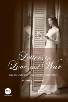 Paperback Letters in Love and War: Love and Endurance Throughout the Vietnam Wars Book