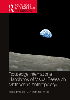 Hardcover Routledge International Handbook of Visual Research Methods in Anthropology Book