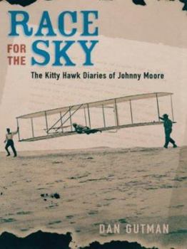 Race for the Sky: The Kitty Hawk Diaries of Johnny Moore