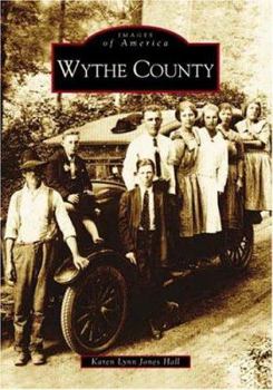 Wythe County (Images of America: Virginia) - Book  of the Images of America: Virginia