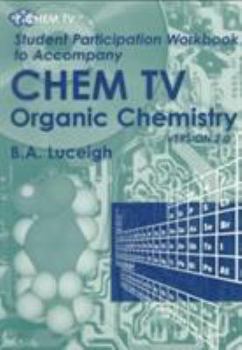 Paperback Student Participation Workbook to Accompany Chem TV: Organic Chemistry : Version 2.O Book