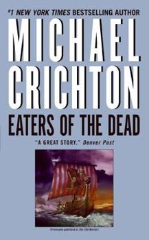 Mass Market Paperback Eaters of the Dead: The Manuscript of Ibn Fadlan, Relating His Experiences with the Northmen in A.D. 922 Book