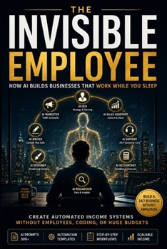 Paperback The invisible employee: How to Build a Business with an AI Workforce Book