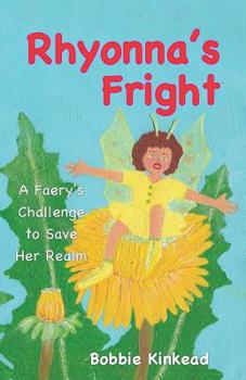 Paperback Rhyonna's Fright: A Faery's Challenge to Save Her Realm Book