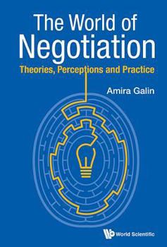 Hardcover World of Negotiation, The: Theories, Perceptions and Practice Book