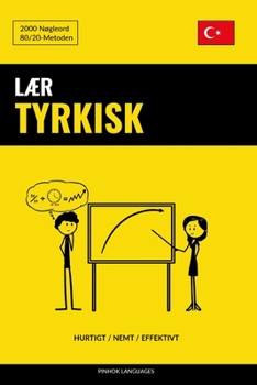 Paperback Lær Tyrkisk - Hurtigt / Nemt / Effektivt: 2000 Nøgleord [Danish] Book