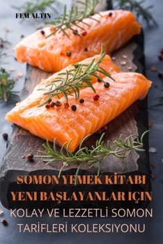 Paperback Somon Yemek Kİtabi Yeni BaŞlayanlar Için [Turkish] Book