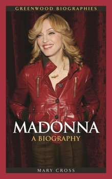 Madonna: A Biography (Greenwood Biographies) - Book  of the Greenwood Biographies