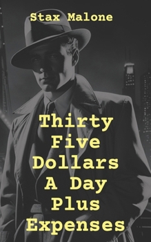 Paperback Thirty Five Dollars A Day Plus Expenses Book
