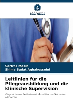 Leitlinien für die Pflegeausbildung und die klinische Supervision (German Edition)