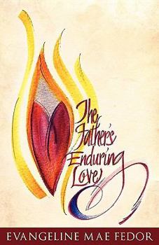 Paperback The Father's Enduring Love Book