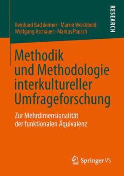 Paperback Methodik Und Methodologie Interkultureller Umfrageforschung: Zur Mehrdimensionalität Der Funktionalen Äquivalenz [German] Book