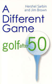 Paperback A Different Game: Golf After 50 Book