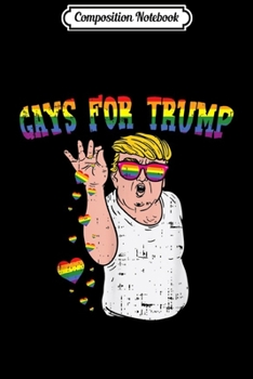 Paperback Composition Notebook: Gays For Trump Funny Bae Meme Pro Reelect Donald LGBT Gifts Journal/Notebook Blank Lined Ruled 6x9 100 Pages Book