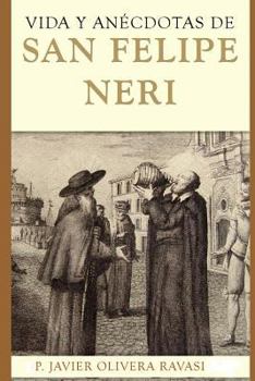 Paperback Vida y anécdotas de San Felipe Neri [Spanish] Book
