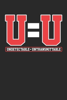 Undetectable Untransmittable: HIV AIDS awareness Undetectable Transmittable Dot Grid Notebook 6x9 Inches - 120 dotted pages for notes, drawings, formulas | Organizer writing book planner diary