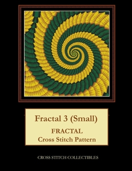 Paperback Fractal 3 (Small): Fractal Cross Stitch Pattern Book