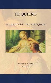 Paperback Te Quiero: Mi querida, mi mariposa [Italian] Book