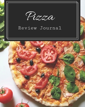 Pizza Review Journal: A Pizza Rating Notebook For Pizza Lovers 2