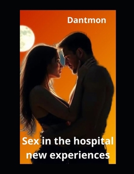 Paperback Sex in the hospital: new experiences Book