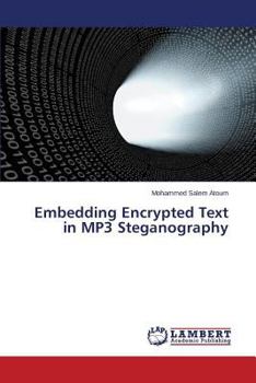 Paperback Embedding Encrypted Text in MP3 Steganography Book