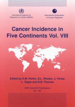 Cancer Incidence in Five Continents: 8