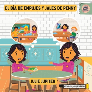 Paperback El Día de Empujes y Jales de Penny: Julie Jupiter Libros en Español [Spanish] Book