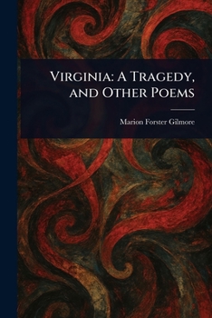 Paperback Virginia: A Tragedy, and Other Poems Book