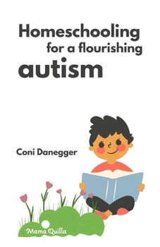 Paperback Homeschooling for a Flourishing Autism Book