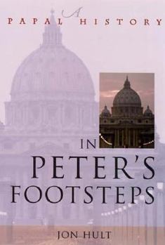 Paperback In Peter's Footsteps: A Papal History Book