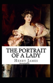 Paperback The Portrait of a Lady- By Henry James(Annotated) Book