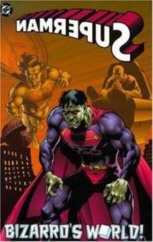 Superman: Bizarro's World (Superman) - Book #24 of the Post-Crisis Superman