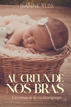 Au creux de nos bras
