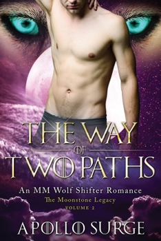 Paperback The Way of Two Paths: M/M Wolf Shifter Paranormal Romance Book