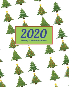 Paperback 2020 Planner Weekly & Monthly 8x10 Inch: Christmas Tree One Year Weekly and Monthly Planner + Calendar Views, journal, for Men, Women, Boys, Girls, Ki Book